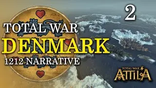 The LATEST BALTSCANDES: Total War Attila ~ DENMARK Narrative Campaign [Medieval 1212]