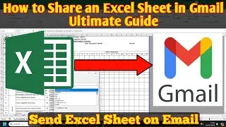 How to Share an Excel Sheet in Gmail | Ultimate Guide