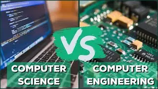 Computer Science vs Computer Engineering, Which Should You Choose?