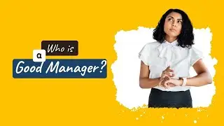 Who is a good Manager?