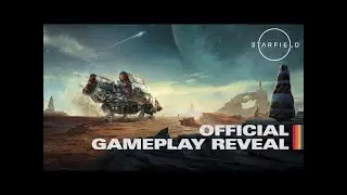 STARFIELD GAMEPLAY LIVE