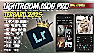 LightRoom Mod Pro Terbaru 2025 | Update Versi Terbaru | Lightroom Editing | No Password 