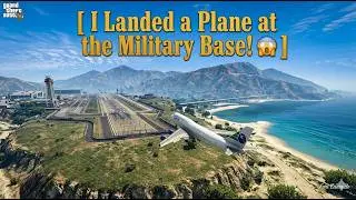 i landed a Plane at the Military Base ! 😱 Stunt Gone Wrong GTA 5 | 