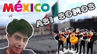 Así somos los Mexicanos | Mexicanismos