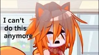 || I Can't Do This Anymore || Meme ||☁︎Frowning + Smiling Critters☘︎ || Gacha Au || Ft. Catfeine☀︎