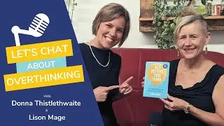 Let's Talk About Overthinking