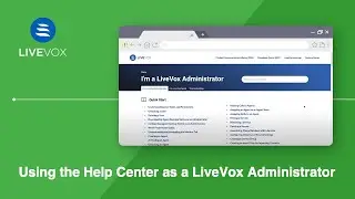 Using the Help Center as a LiveVox Administrator