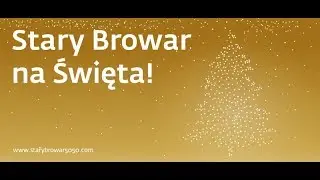 Stary Browar na Święta!!!