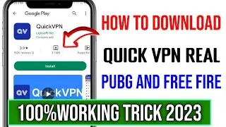 Quick vpn download kaise karen | Quick vpn not showing in play store| quick vpn download after ban