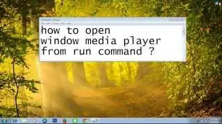 How to open windows media player using Run command