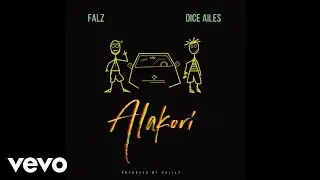 Falz, Dice Ailes - Alakori (Official Audio)