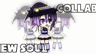 New Soul|Collab|Gacha life