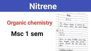 Nitrene organic chemistry | nitrene | msc 1 sem