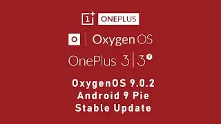 OnePlus 3 / 3T OxygenOS 9.0.2 Pie Stable Update Quick Look