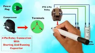 4 Pin Relay Connection With Running And Starting Capacitor || Refrigerator Compressor 4 Pin Relay