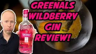 Review of Greenall's Wild Berry Gin!