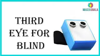 Third Eye For Blind || DIY || Makershala