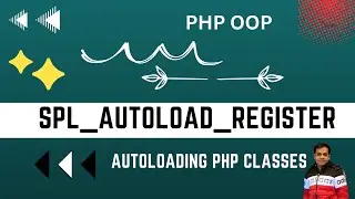 How to automatically load PHP classes using spl_autoload_register.