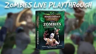 Board Royale - Zombies Expansion Pack Playthrough w/ Devs