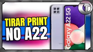 Como TIRAR PRINT no Celular Samsung Galaxy A22 - Atualizado