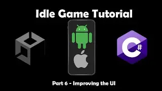Unity Idle Game Tutorial Beginner | Part 6 - Improving the UI