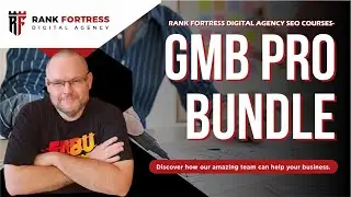 RANK FORTRESS DIGITAL AGENCY SEO COURSES- GMB PRO BUNDLE