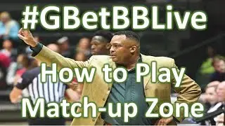#GBetBBLive: How to Play a Match-up Zone