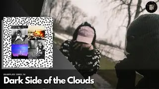SAMPLES Used In Dark Side of the Clouds