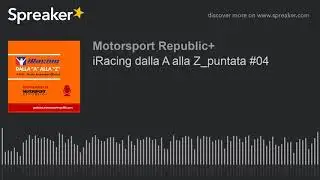 iRacing dalla A alla Z_puntata #04