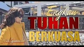 ENGKAU TUHAN BERKUASA (Official Song &Video)|Lagu Rohani|Pujian Penyembahan|songwriter Nita Gunawan