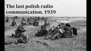 The last polish radio communication. 1939