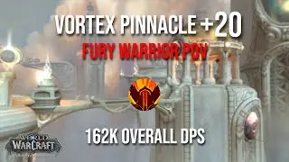 Fury Warrior Mythic Plus POV - Vortex Pinnacle +20 Full Run - Dragonflight Season 2