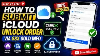 🔥 How to Submit iCloud Unlock Order via Gsx sold info