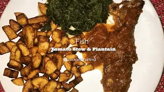 FISH STEW AND PLANTAIN (The perfect way to make)⎟Cook with Nahima
