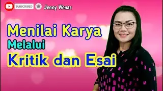 Menilai Karya Melalui Kritik dan Esai Materi Kelas 12 Bahasa Indonesia