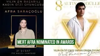 Mert Ramazan Demir and Afra Saraçoğlu Nominated for Awards