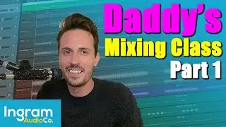 Daddy's Mixing Class Part 1 - Drum + Bass