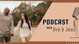 Podcast: Dre & Jess Unfiltered - Marriage Counseling