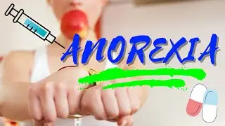 🚨🚨 ¿¿QUÉ es la ANOREXIA?? Causas Signos Síntomas Diagnóstico y Tratamiento - Principios de Medicina