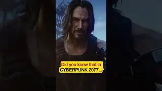 Did you know that in CYBERPUNK 2077...