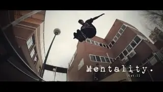 Mentality (pt.2) | Parkour.