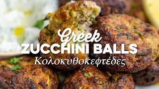 Greek Zucchini Balls (Kolokithokeftedes)