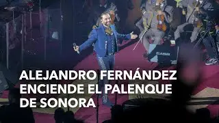 Alejandro Fernández enciende el Palenque de Sonora