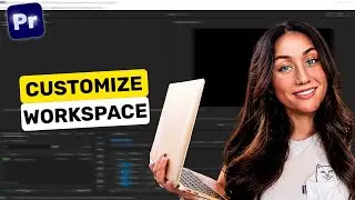How to customize workspace in adobe Premiere pro cc