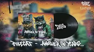 10  - POLECAT  - Another 50 Years  ( Prod.  JAUH )