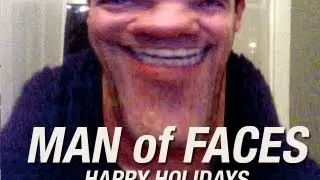 Man of Faces - Happy Holidays