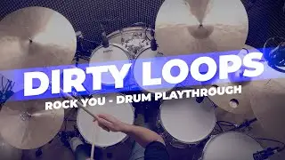 Dirty Loops - Rock You /// DRUM COVER