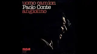 Paolo Conte - 'Uomo camion/Angiolino' - (45 giri - PB 6167 RCA) - (1978)