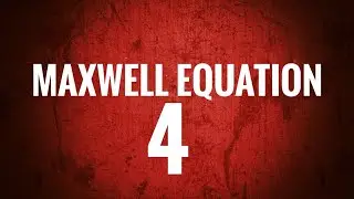 Maxwell's fourth equation