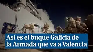 Así es el buque Galicia de la Armada que va rumbo a Valencia
